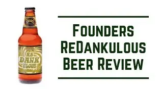Founders ReDankulous Beer Review
