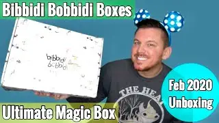 Bibbidi Bobbidi Boxes February  2020 | Ultimate Magic Box | Disney Unboxing and Review