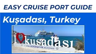 🇹🇷 Kusadasi Easy Cruise Port Guide