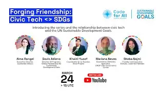 Forging Friendship: Civic Tech & SDGs