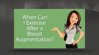 When is it safe to exercise after a breast augmentation?
