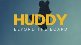 Huddy: Beyond the Board | Cinematic skate documentary