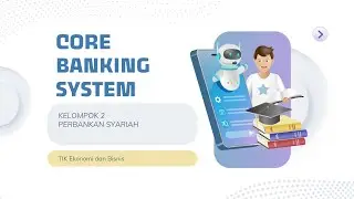 Tugas Mengenali Core Banking System dan Fungsinya di Indonesia ( Kelompok 2 )