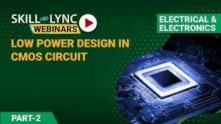 Low Power Design in CMOS Circuit (Part - 2) | Electrical Workshop