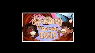 D&D Spilling the Tea Podcast Live! Let's talk about SEXUALIZING WOMEN