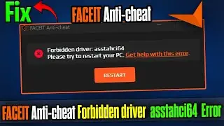 Fix FACEIT Anti-Cheat Forbidden Driver asstahci64 Error 🔧🎮