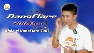 Review TẤT TẦN TẬT  NANOFLARE 700 PRO  |  Trải nghiệm thực tế BẢN NÂNG CẤP có gì ẤN TƯỢNG?