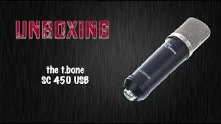 the t.bone SC450 USB Mikrofon Unboxing + Soundtest