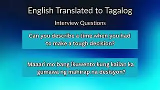 Translating English to Tagalog Interview Questions