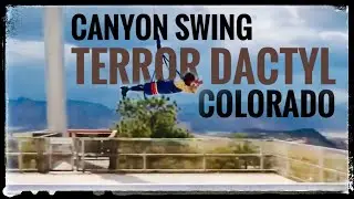 Terror Dactyl Canyon Swing - Colorado || The most scariest place on earth ||