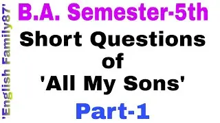Short Questions of 'All My Sons' Part-1 by English Family87 | 'All My Sons' by Arthur Miller