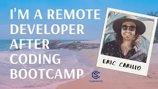 Eric is a Remote Developer after Coding Bootcamp Codesmith