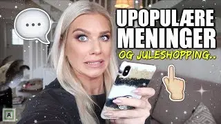 VLOG - UPOPUL&AElig;RE MENINGER og Juleshopping!