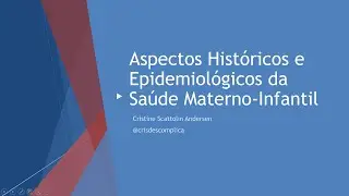 Epidemiologia da Morbimortalidade Materno-Infantil