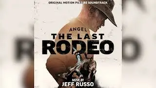 Jeff Russo - Riding To the Ridge - The Last Rodeo (Original Motion Picture Soundtrack)
