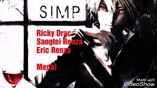 SIMP - Medal (Ricky Drac, Sangtei Renza & Eric Renza) nightcore