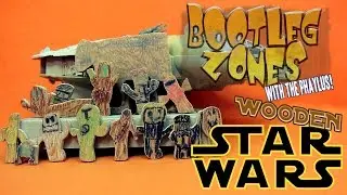 Bootleg Zones: Wooden Star Wars