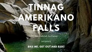 La Union | San Gabriel's TINNAG AMERIKANO FALLS - A Bike & Hike Adventure (20190213)
