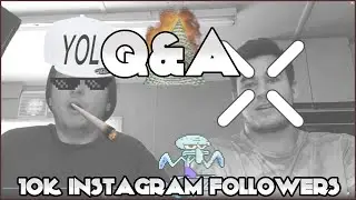 Q&A! 10,000 Instagram follower special! w/ EliteFourCrew