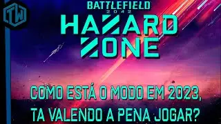 COMO ESTÁ O HAZARD ZONE EM 2023 - BATTLEFIELD 2042