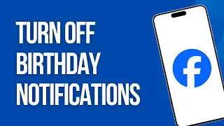 How to Turn Off Birthday Notifications on Facebook