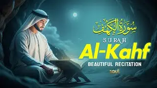 Surah Al Kahf  سورة الكهف)Beautiful Heart Moving Tilawat Creating Divine Love