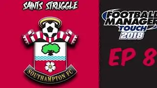 FM Touch 18 Southampton - Saints Struggle - Episode 8 - Chrystal Palace and Huddersfield