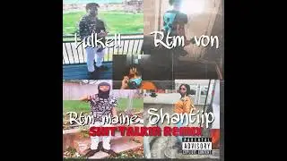 RTM Von Lulkel RTM Maine x Shantiip - Shit Talkers