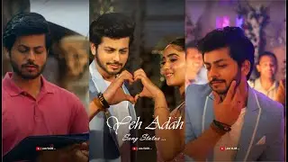 YE ADAH SONG STATUS 2022 ll Stebin Ben ll Samriddhi Mehra ll Abhishek Nigam ll Kumaar ll ....