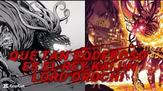 ¿Que tan poderoso es el rey de los mounstruos Orochi? Leer descripción 