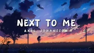 Axel Johansson - Next To Me | Remix ( Lyrics + Terjemah )