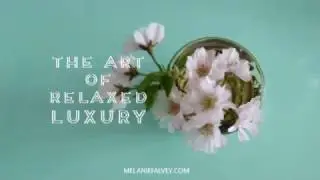 Melanie Falvey- The art of relaxed luxury