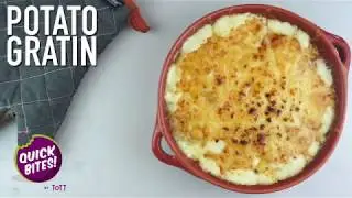 Quick Bites! - Potato Gratin