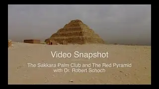 &ldquo;The Sakkara Palm Club and the Red Pyramid&rdquo; with Dr. Robert Schoch