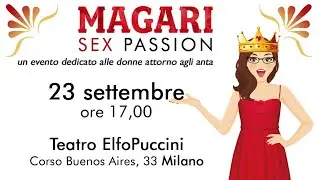 Magari...sex passion Milano 23 settembre 2022 l'evento inizia al minuto 1:50