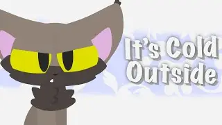 Baby It&rsquo;s Cold Outside Meme || (Practice)