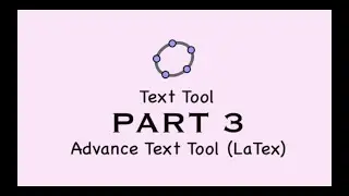 Tetx Tool Part 3|Tutorial GeoGebra Advanced Text Tool
