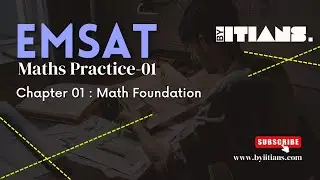 EmSAT Math |  Algebra Chapter 1 - Math Foundation | Sample Question Practice | ByIITians