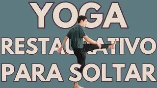 YOGA RESTAURATIVO PARA SOLTAR - 10 MINS  - YOGUI DAN