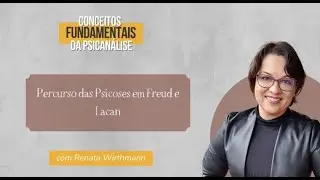 86. Percurso das Psicoses em Freud e Lacan