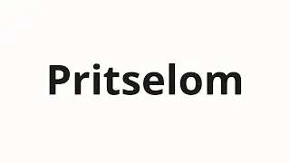 How to pronounce Pritselom | Прицелом (At gunpoint in Russian)