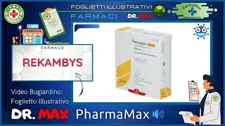 ❓ Cos'&egrave; il💊 Farmaco REKAMBYS 🗺️ Foglietto Illustrativo Bugiardino Salute