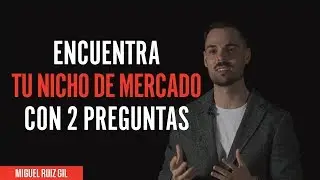 Encuentra tu Nicho de Mercado con 2 Preguntas