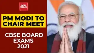 CBSE Board Exams 2021 Decision Still Hanging, PM Narendra Modi To Chair Important Meeting | Breaking