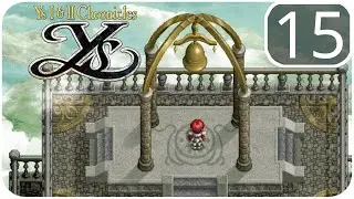 Kerrik Plays Ys I & II Chronicles+ [Part 15]: For Whom The Bell Tolls
