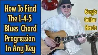 How To Find The 1-4-5 Blues / Rock Chord Progression In Any Key - Acoustic Guitar Lesson