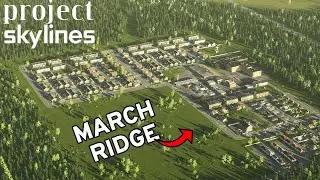 I Built March Ridge In Cities 2 | Project Skylines Ep.2