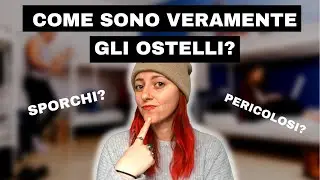 OSTELLI: COME SCEGLIERLI? GUIDA PER PRINCIPIANTI  | Viaggiare low cost