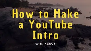 How to Make a YouTube intro with Canva