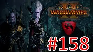 Total War: Warhammer II Isabella von Carstein Mortal Empires Campaign Part 158